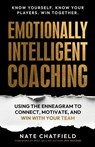 Emotionally Intelligent Coaching - Nate Chatfield - 9781636988610