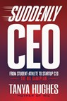 Suddenly CEO - Tanya Hughes - 9781636989921