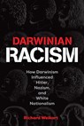Darwinian Racism - Richard Weikart - 9781637120101