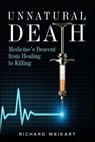 Unnatural Death - Richard Weikart - 9781637120477