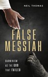 False Messiah - Neil Thomas - 9781637120811
