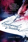 Endowed by Our Creator: The Bible, Science, and the Battle for America's Soul - John West - 9781637120873