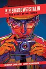 In the Shadow of Stalin: The Story of Mr. Jones - Andrea Chalupa - 9781637152782