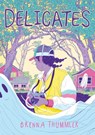 Delicates - Brenna Thummler - 9781637152898