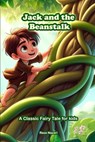 Jack and the Beanstalk: A Classic Fairy Tale for Kids - Reza Nazari - 9781637198551