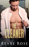 The Cleaner - Renee Rose - 9781637200308