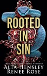 Rooted in Sin - Alta Hensley ; Renee Rose - 9781637200728
