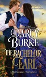 The Bachelor Earl - Darcy Burke - 9781637260029