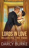 Beguiling the Duke - Darcy Burke - 9781637261064
