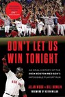 Don't Let Us Win Tonight - Allan Wood ; Bill Nowlin - 9781637273937