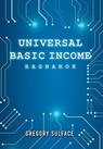 Universal Basic Income - Gregory Sulface - 9781637285657
