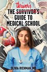 The Thriver's Guide to Medical School - Olivia Richman - 9781637304228