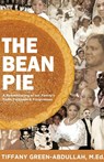 The Bean Pie - Tiffany Green-Abdullah - 9781637308394