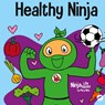 Healthy Ninja - Mary Nhin - 9781637312513