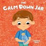 The Calm Down Jar - Jennifer Jones - 9781637315354