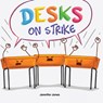 Desks on Strike - Jennifer Jones - 9781637317648