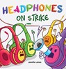 Headphones On Strike - Jennifer Jones - 9781637319215