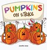 Pumpkins on Strike - Jennifer Jones - 9781637319659