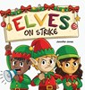 Elves on Strike - Jennifer Jones - 9781637319680