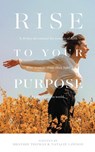Rise To Your Purpose - Brandie Thomas ; Natalie Lawson - 9781637320365