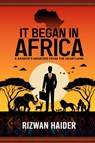 It Began in Africa - Rizwan Haider - 9781637353424