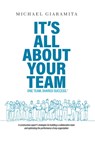 It's All About Your Team - Michael Giaramita - 9781637353714