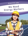 We Need Energy Workers - Brienna Rossiter - 9781637390849