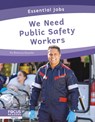 We Need Public Safety Workers - Brienna Rossiter - 9781637390887