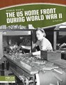 The US Home Front During World War II - Ryan Gale - 9781637393352