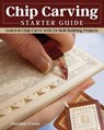 Chip Carving Starter Guide - Charlene Lynum - 9781637410554