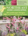 Northeast Home Landscaping, 3rd Edition - Roger Holmes ; Rita Buchanan - 9781637411094
