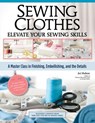 Sewing Clothes - Elevate Your Sewing Skills - Joi Mahon - 9781637412992