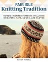 Fair Isle Knitting Tradition - Alison Rendall - 9781637414286