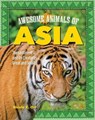 Awesome Animals of Asia - Nicole Orr - 9781637414354