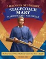 Famous Women in History: Stagecoach Mary - Wayne L. Wilson - 9781637415726