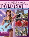 Around the World with Taylor Swift - Ava Moore - 9781637416020