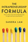 The Intrapreneurship Formula - Sandra Lam - 9781637424018