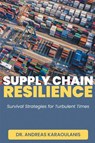Supply Chain Resilience - Andreas Karaoulanis - 9781637427781