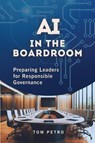 AI in the Boardroom - Tom Petro - 9781637427866