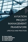 Aviation Project Management Framework - James Marion ; Tracey Richardson ; Valerie Denney ; Carlos Chaves - 9781637428627