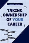 Taking Ownership of Your Career - David D. Van Fleet - 9781637428948