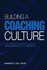 Building a Coaching Culture - Kimberly Lee - 9781637429426