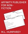 Affinity Publisher for Non-Fiction - M L Humphrey - 9781637440223