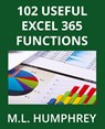 102 Useful Excel 365 Functions - M. L. Humphrey - 9781637440797