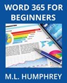 Word 365 for Beginners - M. L. Humphrey - 9781637440858