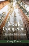 Made Competent - Casey Coston - 9781637462805