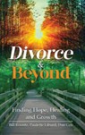 Divorce & Beyond - Bill Koontz ; Paulette Liburd ; Dan Cox - 9781637463291