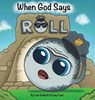 When God Says Roll - Kale Sudhoff ; Craig Flack - 9781637463451