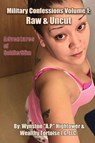 Military Confessions Volume 1 - Wynston "A. P. Hightower ; Wealthy Tortoise I. G. LLC - 9781637515457