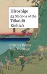 Hiroshige 53 Stations of the Tōkaidō Kichizō - BERNA,  Cristina ; Thomsen, Eric - 9781637526569